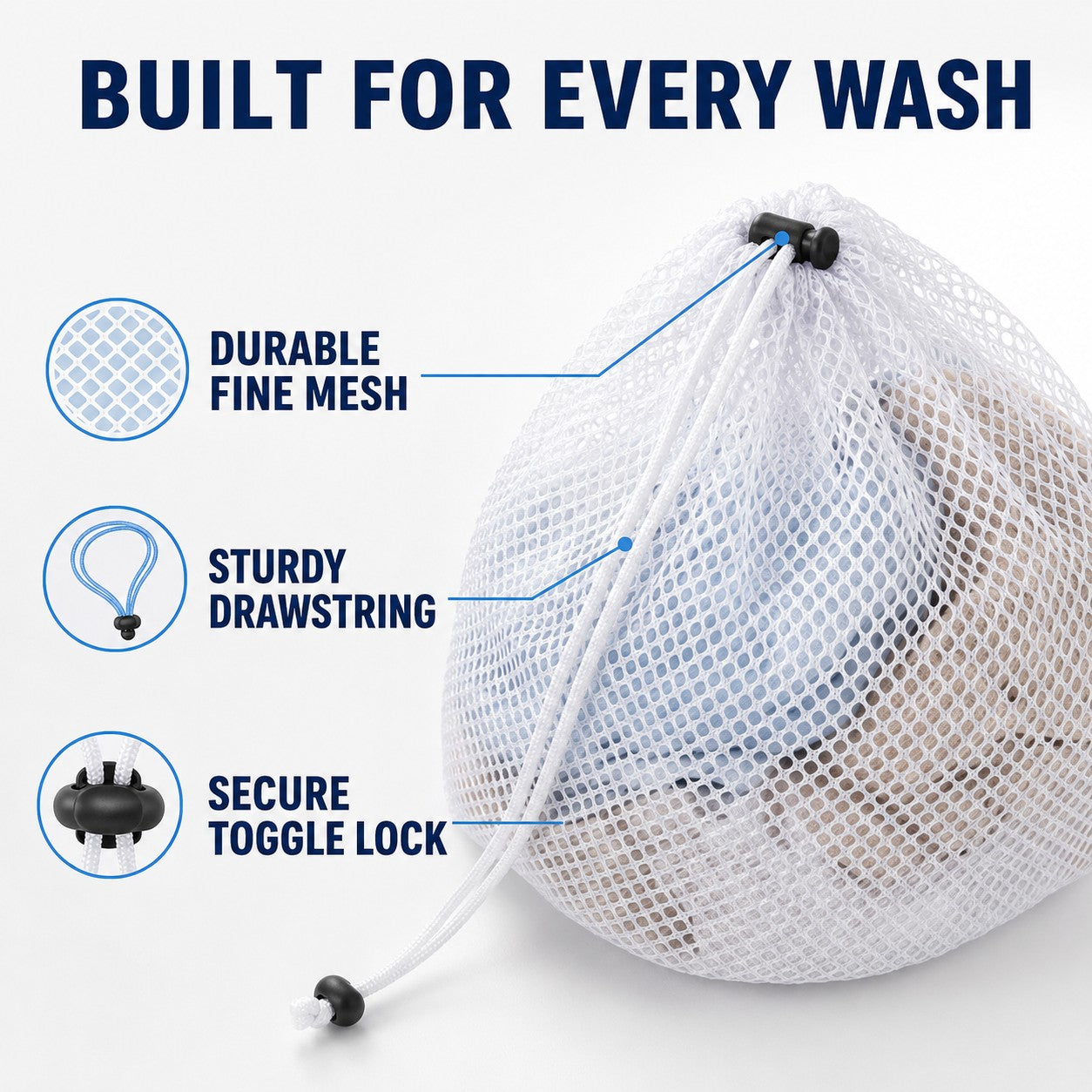 Built for every wash with durable fine mesh, sturdy drawstring and secure toggle lock